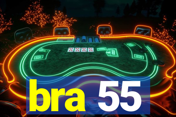 bra 55